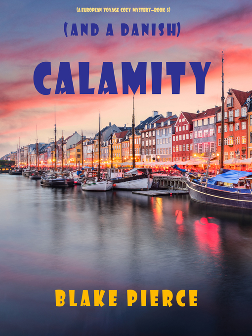 Title details for Calamity (and a Danish) by Blake Pierce - Wait list